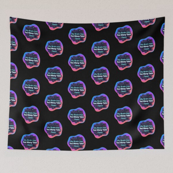 Item preview,  My brain has too many tabs open | Adhd awareness designed and sold by SocialStaticz.