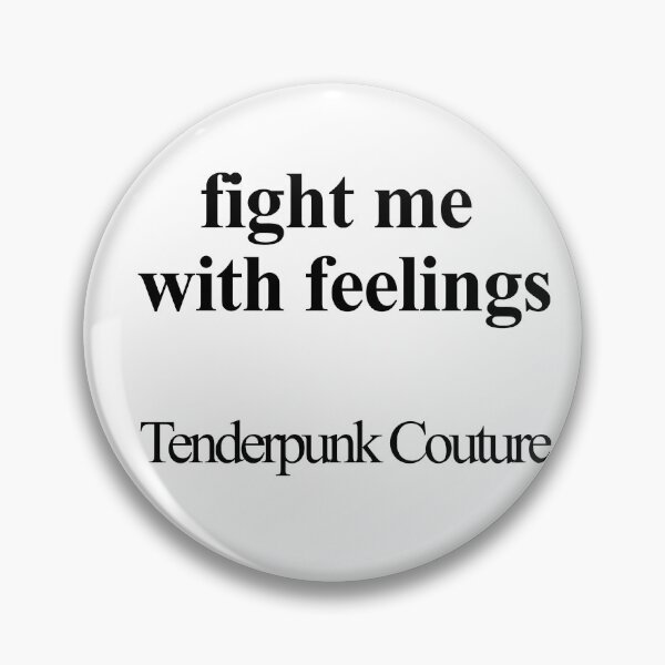 Item preview, Fight Me with Feelings designed and sold by birdspinestudio.