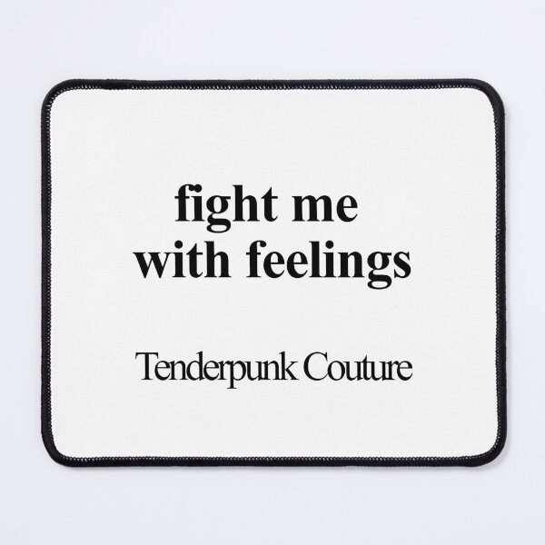 Item preview, Fight Me with Feelings designed and sold by birdspinestudio.