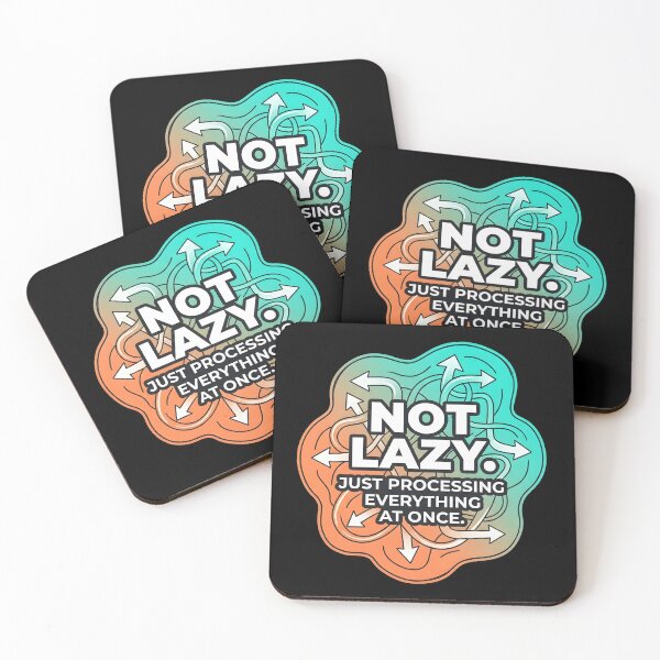 Item preview, Not lazy. Just processing everything at once. | Adhd awareness designed and sold by SocialStaticz.