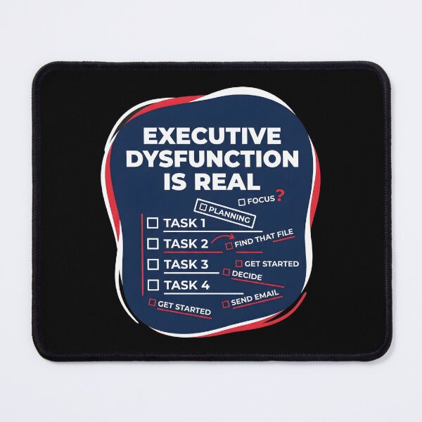 Item preview, Executive dysfunction is real | Adhd awareness designed and sold by SocialStaticz.