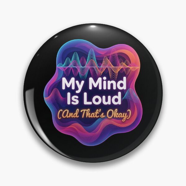 Item preview, My mind is loud and that's okay | Adhd awareness designed and sold by SocialStaticz.
