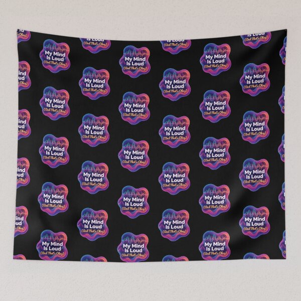 Item preview, My mind is loud and that's okay | Adhd awareness designed and sold by SocialStaticz.