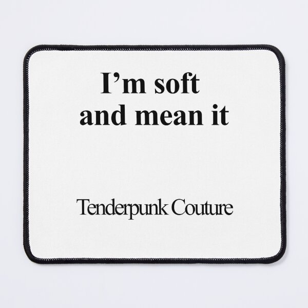 Item preview, I’m Soft and Mean It designed and sold by birdspinestudio.