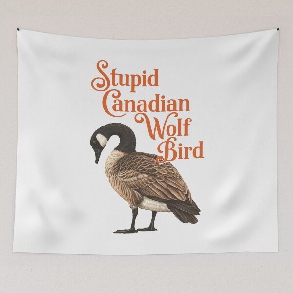 Item preview, Stupid Canadian Wolf Bird ,Funny Goose Meme designed and sold by GesanoSchuza.
