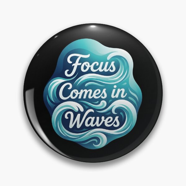 Item preview, Focus comes in waves | Adhd awareness designed and sold by SocialStaticz.
