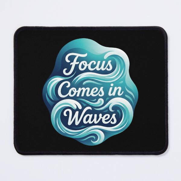 Item preview, Focus comes in waves | Adhd awareness designed and sold by SocialStaticz.