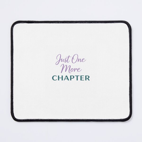 Item preview, Just One More Chapter Book Lover Design designed and sold by MimisCornerCo.
