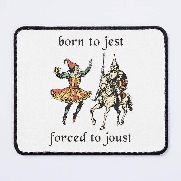 Item preview, Born to Jest Forced To Joust designed and sold by KarimeRenin.