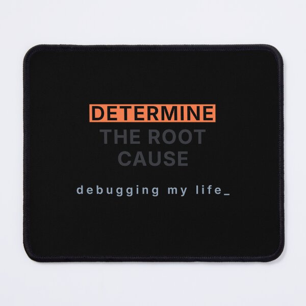 Item preview, Determine the Root Cause Debugging My Life Engineer Humor designed and sold by vizzionary.