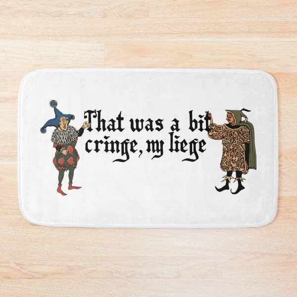 Item preview, Medieval Meme - That Was a Bit Cringe, My Liege designed and sold by KarimeRenin.