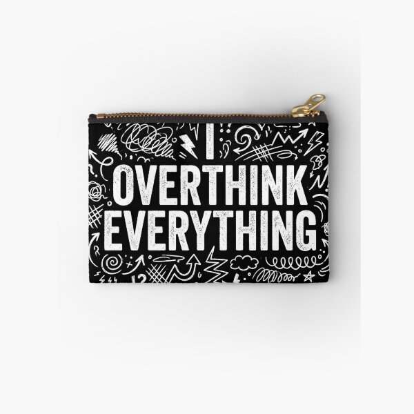 Item preview, Funny Overthinking Quote I Overthink Everything designed and sold by Quiet Chaos Club.