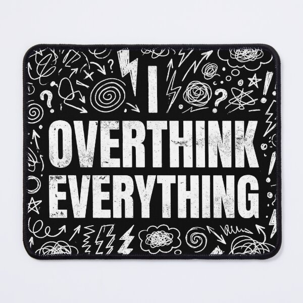 Item preview, Funny Overthinking Quote I Overthink Everything designed and sold by Quiet Chaos Club.
