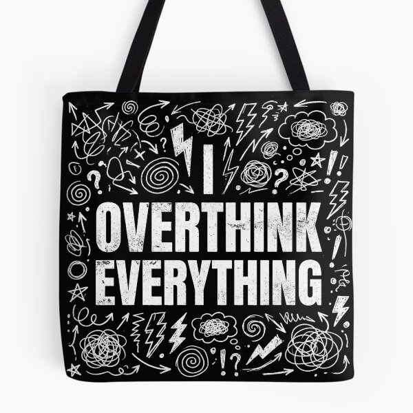 Item preview, Funny Overthinking Quote I Overthink Everything designed and sold by Quiet Chaos Club.