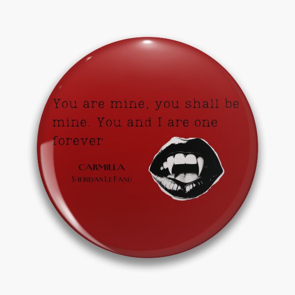Item preview, Carmilla "You are mine" quote designed and sold by Ink&Iron.