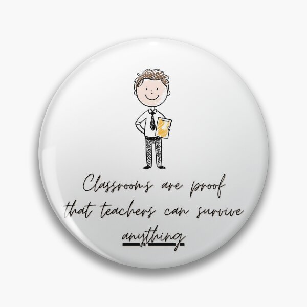Item preview, Classrooms are proof that teachers can survive anything designed and sold by toriodesigns.