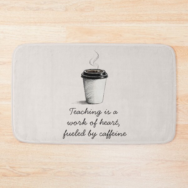 Item preview, Teaching is a work of heart, fueled by caffeine designed and sold by toriodesigns.