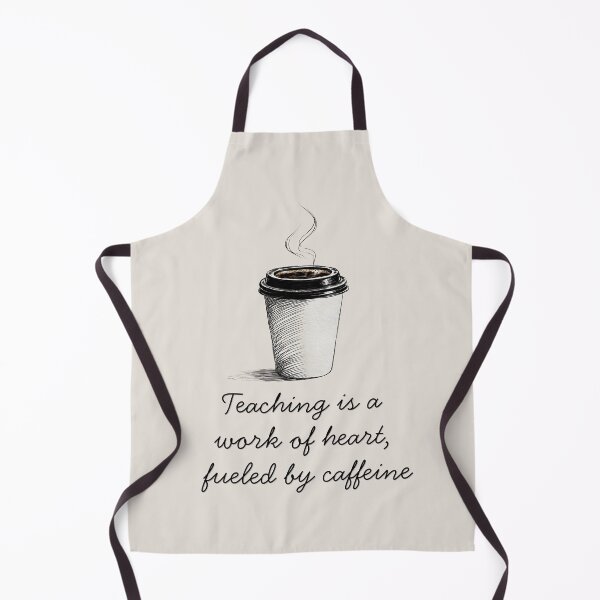 Item preview, Teaching is a work of heart, fueled by caffeine designed and sold by toriodesigns.