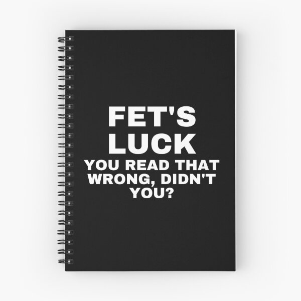 Item preview, Fet's Luck You Read That Wrong Didn't You? - Funny Quotes designed and sold by SWETA HALDER.