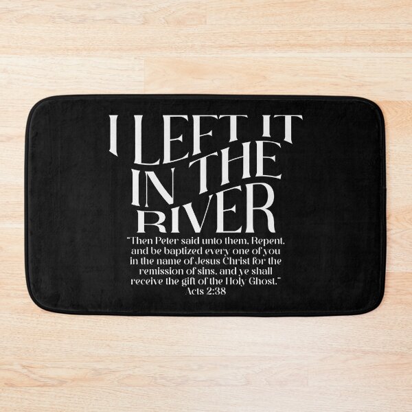 Item preview, I left It In The River, Religious, Christian Bible Verse designed and sold by gusmanvinagetti.