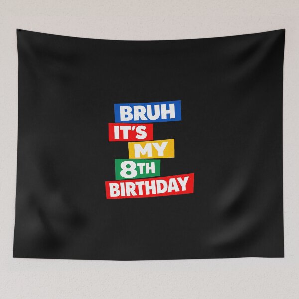 Item preview, Bruh 8th Birthday Meme designed and sold by Happycapyco.