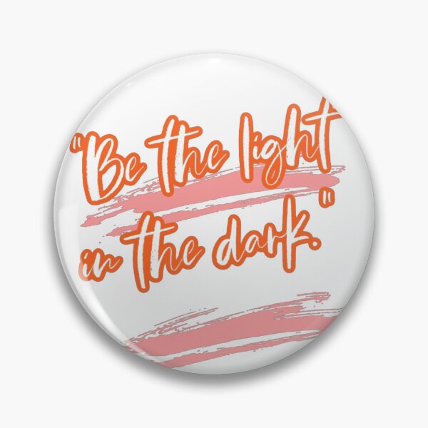 Item preview, Be the light in the dark designed and sold by NiDrox.