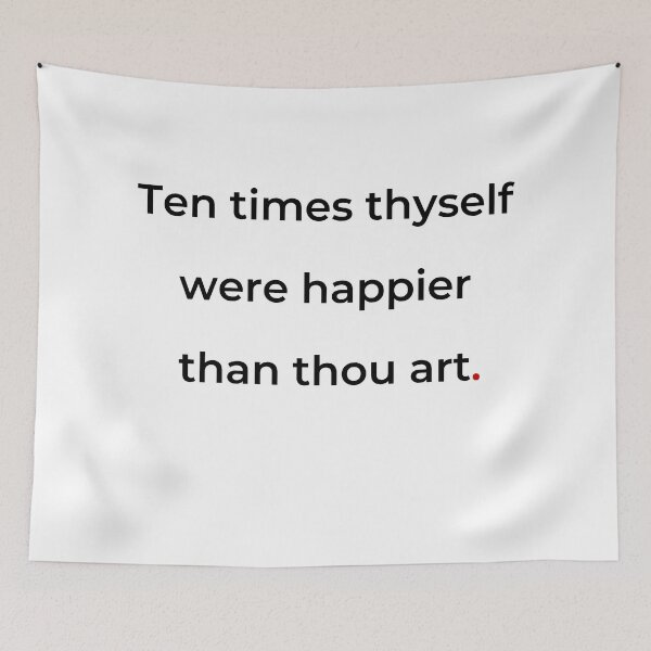 Item preview, "Ten times thyself were happier than thou art" - print black designed and sold by ariksworld.