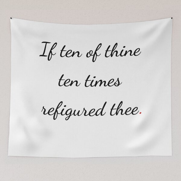 Item preview, "If ten of thine ten times refigured thee" - handwriting black designed and sold by ariksworld.