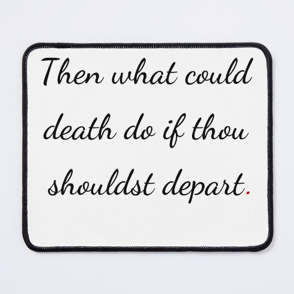 Item preview, "Then what could death do if thou shouldst depart" - handwriting black designed and sold by ariksworld.