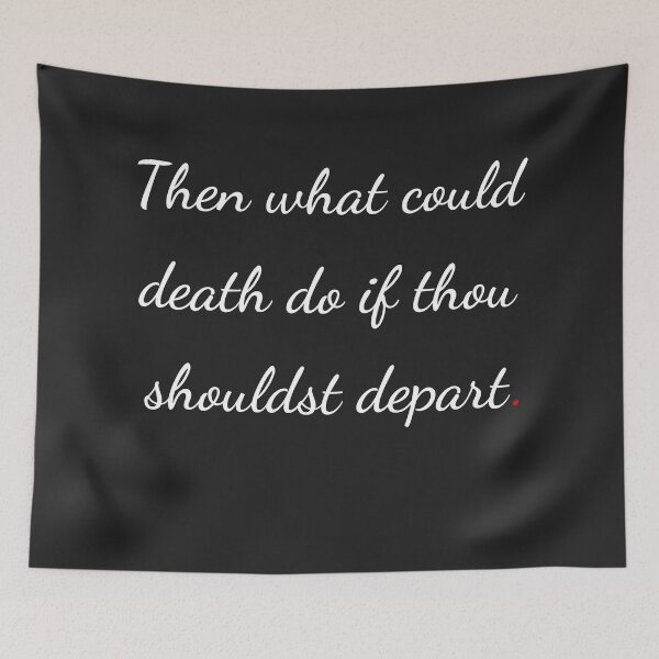 Item preview, "Then what could death do if thou shouldst depart" - handwriting white designed and sold by ariksworld.