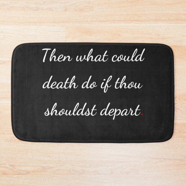 Item preview, "Then what could death do if thou shouldst depart" - handwriting white designed and sold by ariksworld.