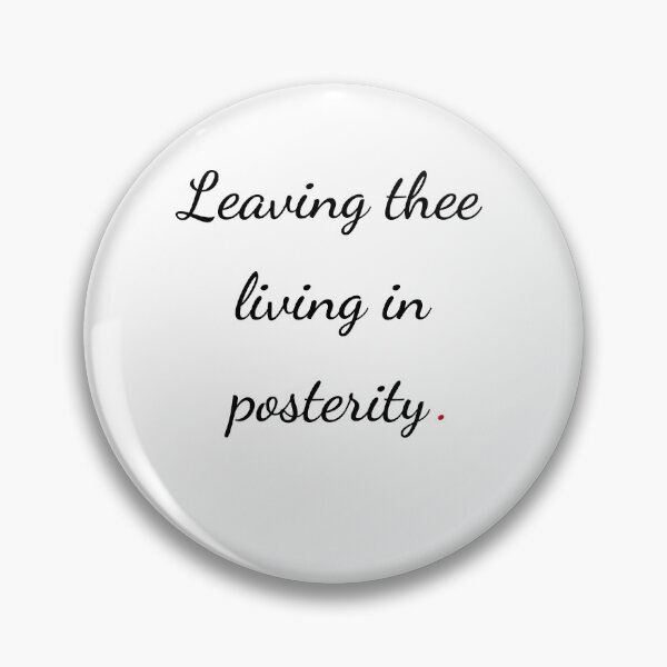 Item preview, "Leaving thee living in posterity" - handwriting black designed and sold by ariksworld.