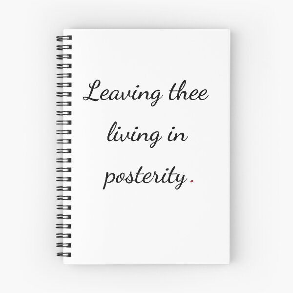 Item preview, "Leaving thee living in posterity" - handwriting black designed and sold by ariksworld.