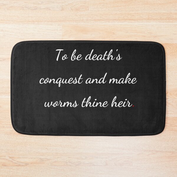 Item preview, "To be death's conquest and make worms thine heir" - handwriting white designed and sold by ariksworld.