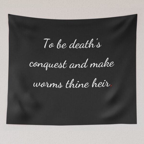 Item preview, "To be death's conquest and make worms thine heir" - handwriting white designed and sold by ariksworld.