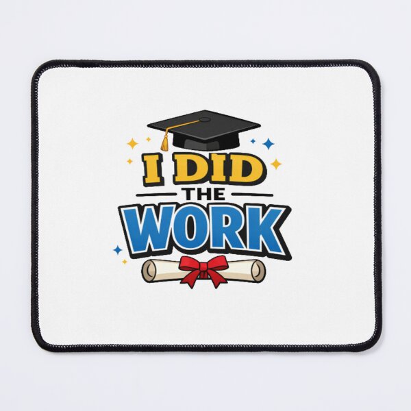 Item preview, I Did The Work Graduation Design • Grad Cap & Diploma Art • Student Achievement Graphic designed and sold by Bright Nest Studio.