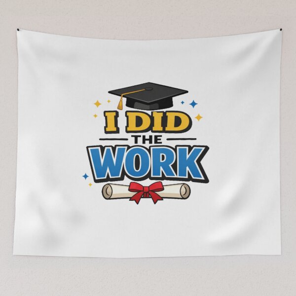 Item preview, I Did The Work Graduation Design • Grad Cap & Diploma Art • Student Achievement Graphic designed and sold by Bright Nest Studio.