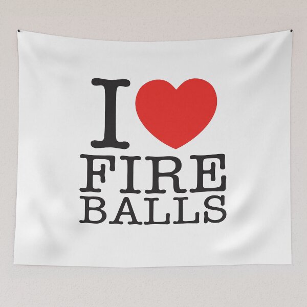 Item preview, I Love Fireballs designed and sold by shitpostee.