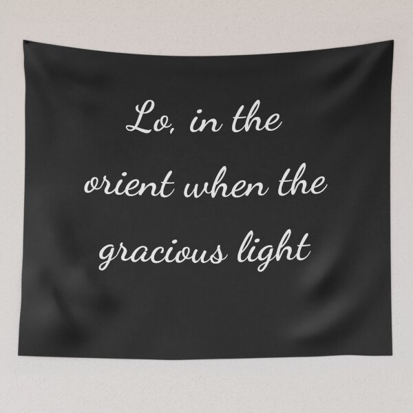 Item preview, "Lo! in the orient when the gracious light" - handwriting white designed and sold by ariksworld.