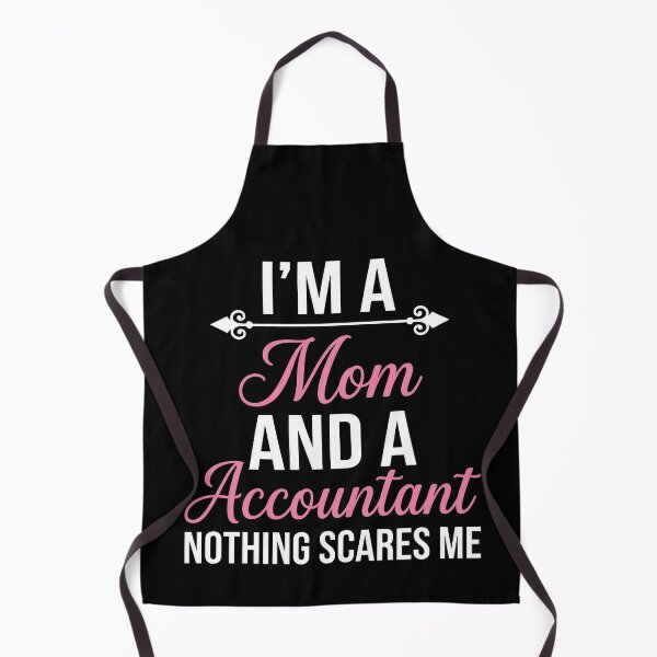 Item preview, Im A Mom and an Accountant Nothing Scares Me Funny designed and sold by OlakunleOloroz.