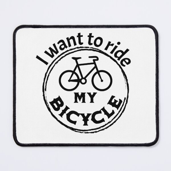 Item preview, I want to ride my bicycle designed and sold by Shmidzis.