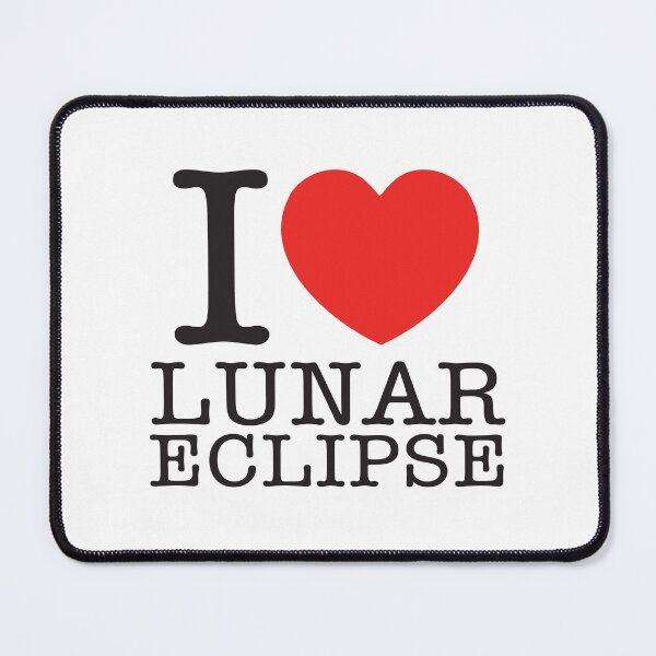 Item preview, I Love Lunar Eclipse designed and sold by shitpostee.