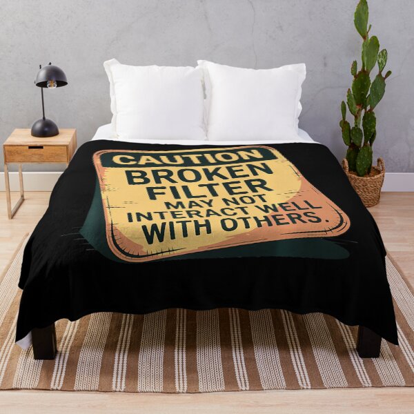 Item preview, Caution Broken Filter Funny Dark Humor Sarcastic People designed and sold by LilianneTriarsi.