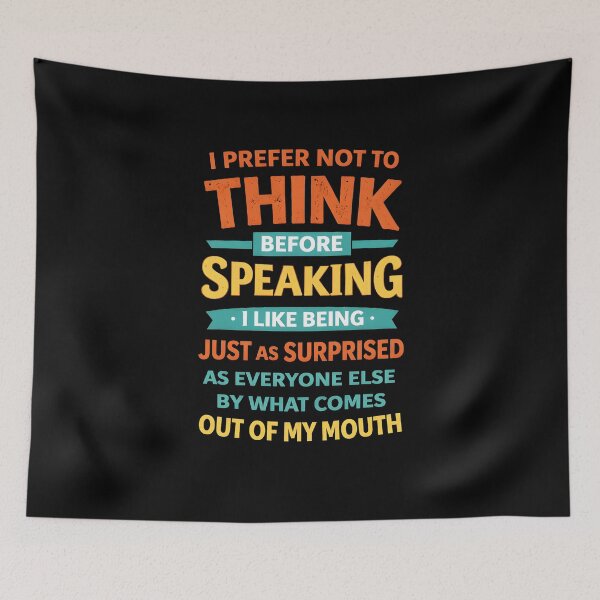 Item preview, I Prefer Not to Think Before Speaking designed and sold by JODYSMORGAN.