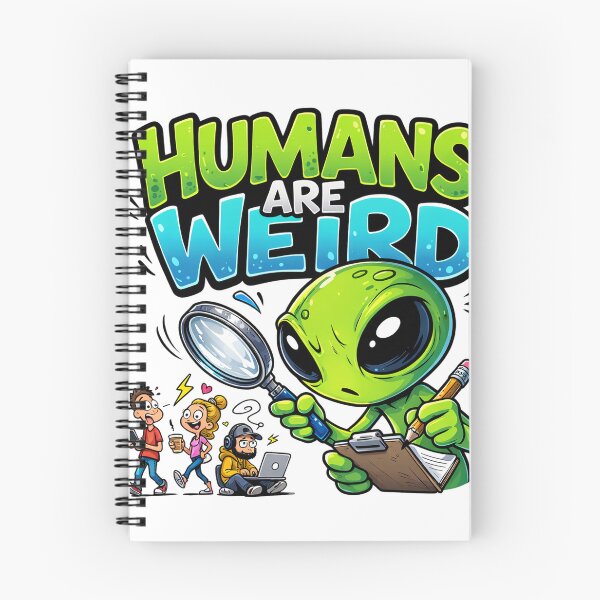 Item preview, Humans Are Weird Funny Alien Observing Meme designed and sold by the-dovlat.