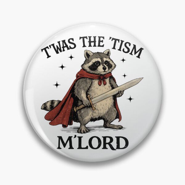 Item preview, T’was The ’Tism, M’Lord” -  Vintage Meme Raccoon Knight Design  designed and sold by TomoMadeIt.