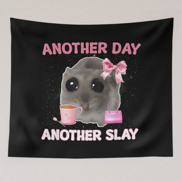 Item preview, Another Day Another Slay Sad Hamster Meme Men Women designed and sold by hqmofoo35.