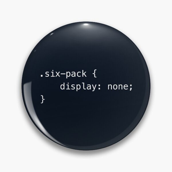 Item preview, Funny Programming CSS - six-pack display none designed and sold by ArtyPants82.