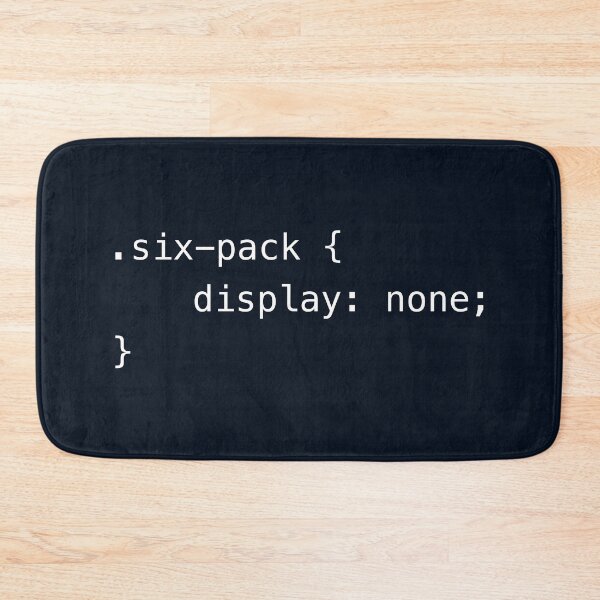 Item preview, Funny Programming CSS - six-pack display none designed and sold by ArtyPants82.