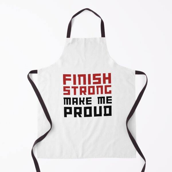 Item preview, Finish strong, make me proud designed and sold by darshants.